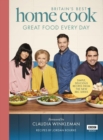 Britain s Best Home Cook : Great Food Every Day: Simple, delicious recipes from the new BBC series - eBook