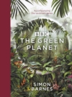The Green Planet : (ACCOMPANIES THE BBC SERIES PRESENTED BY DAVID ATTENBOROUGH) - eBook