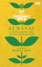 The Gardeners’ World Almanac : A month-by-month guide to your gardening year - eBook