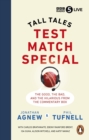 Test Match Special : Tall Tales    The Good The Bad and The Hilarious from the Commentary Box - eBook