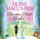 Blossom Street Brides : A Blossom Street Novel - eAudiobook