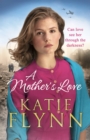 A Mother s Love : An unforgettable historical fiction wartime story from the Sunday Times bestseller - eBook