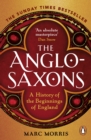 The Anglo-Saxons : A History of the Beginnings of England - eBook