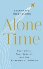 Alone Time : Four seasons, four cities and the pleasures of solitude - eBook