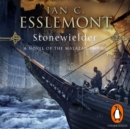 Stonewielder : (Malazan Empire: 3): the renowned fantasy epic expands in this unmissable and captivating instalment - eAudiobook