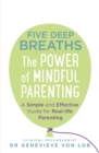 Five Deep Breaths : The Power of Mindful Parenting - eBook