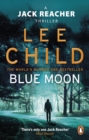 Blue Moon : An unputdownable Jack Reacher thriller from the No.1 Sunday Times bestselling author - eBook