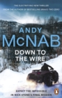 Down to the Wire : The unmissable new Nick Stone thriller for 2022 from the bestselling author of Bravo Two Zero (Nick Stone, Book 21) - eBook