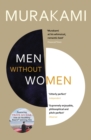 Men Without Women : FEATURING THE SHORT STORY THAT INSPIRED OSCAR-WINNING FILM DRIVE MY CAR - eBook