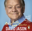 Only Fools and Stories : From Del Boy to Granville, Pop Larkin to Frost - eAudiobook