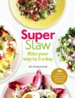 SuperSlaw : Blitz your way to 5 a day - eBook