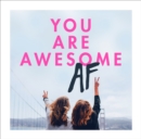 You Are Awesome AF - eBook