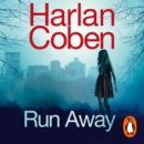 Run Away : From the #1 bestselling creator of the hit Netflix series Fool Me Once - eAudiobook