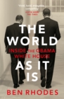 The World As It Is : Inside the Obama White House - eBook