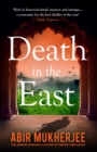 Death in the East :  The perfect combination of mystery and history  Sunday Express - eBook