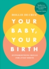 Your Baby, Your Birth : Hypnobirthing Skills For Every Birth - eBook
