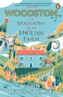 Woodston : The Biography of An English Farm   The Sunday Times Bestseller - eBook