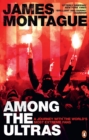 1312: Among the Ultras : A journey with the world s most extreme fans - eBook