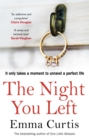 The Night You Left : The tense and shocking thriller that readers can t put down - eBook
