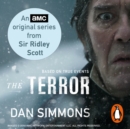 The Terror : the novel that inspired the chilling BBC series - eAudiobook