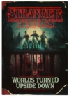 Stranger Things: Worlds Turned Upside Down : The Official Behind-The-Scenes Companion - eBook