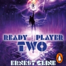 Ready Player Two : The highly anticipated sequel to READY PLAYER ONE - eAudiobook