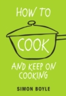 How to Cook and Keep on Cooking - eBook