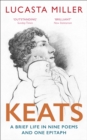 Keats : A Brief Life in Nine Poems and One Epitaph - eBook