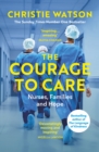 The Courage to Care : A Call for Compassion - eBook