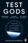 Test Gods : Tragedy and Triumph in the New Space Race - eBook