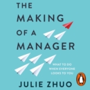 The Making of a Manager : What to Do When Everyone Looks to You - eAudiobook