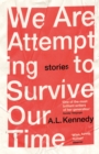 We Are Attempting to Survive Our Time - eBook