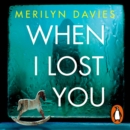 When I Lost You : Searing police drama that will have you hooked - eAudiobook