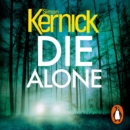 Die Alone : a seriously high-octane thriller from bestselling author Simon Kernick - eAudiobook