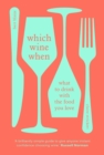 Which Wine When : What to drink with the food you love - eBook