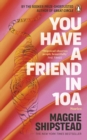 You have a friend in 10A : By the 2022 Women’s Fiction Prize and 2021 Booker Prize shortlisted author of GREAT CIRCLE - eBook