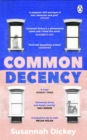 Common Decency : A dark, intimate novel of love, grief and obsession - eBook