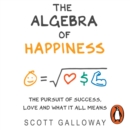 The Algebra of Happiness : The pursuit of success, love and what it all means - eAudiobook
