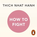 How To Fight : A Mindful Buddhist Guide - eAudiobook