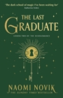 The Last Graduate : The Sunday Times bestselling dark academia fantasy and sequel to A Deadly Education - eBook