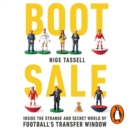 Boot Sale : Inside the Strange and Secret World of Football's Transfer Window - eAudiobook