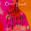 My Wild and Sleepless Nights : THE SUNDAY TIMES BESTSELLER - eAudiobook