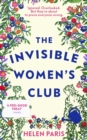 The Invisible Women s Club : The perfect feel-good and life-affirming book about the power of unlikely friendships and connection - eBook