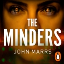 The Minders : Five strangers guard our secrets. Four can be trusted. - eAudiobook
