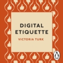 Digital Etiquette : Everything you wanted to know about modern manners but were afraid to ask - eAudiobook