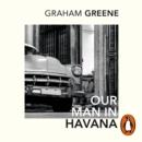 Our Man In Havana - eAudiobook
