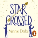 Star-Crossed : The heartwarming and witty romcom you won't want to miss - eAudiobook