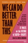 We Can Do Better Than This : 35 Voices on the Future of LGBTQ+ Rights - eBook