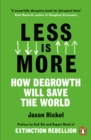 Less is More : How Degrowth Will Save the World - eBook