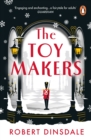 The Toymakers : This Christmas, be completely swept into the magic of this enchanting and utterly gripping book - eBook